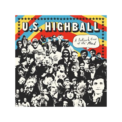 U.S. HIGHBALL - A PARKHEAD CROSS OF THE MIND - LP