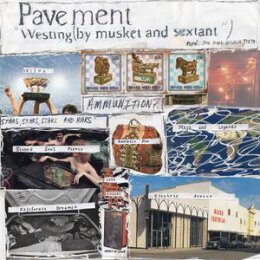 PAVEMENT - WESTING (BY MUSKET AND SEXTANT) - CD