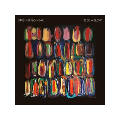 GOINEAU, KRISHNA - I NEED A SLOW - LP