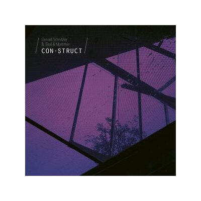CONRAD SCHNITZLER & BAAL & MORTIMER - CON-STRUCT - LP