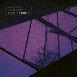 CONRAD SCHNITZLER & BAAL & MORTIMER - CON-STRUCT...