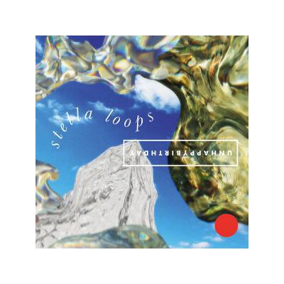 UNHAPPYBIRTHDAY - STELLA LOOPS - LP