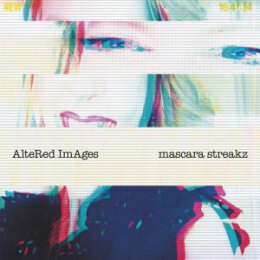 ALTERED IMAGES - MASCARA STREAKZ - LP