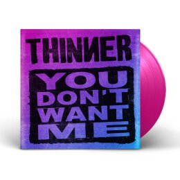 Thinner - YOU DON`T WANT ME - LP (lim.color vinyl)