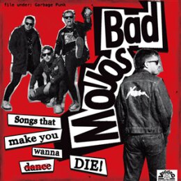 BAD MOJOS - SONGS THAT MAKE YOU WANNA DIE - CD