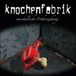 KNOCHENFABRIK - MUSIKALISCHE FRÜHERZIEHUNG (10") - EP
