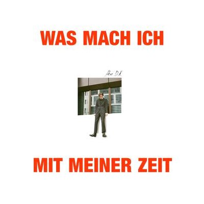 HERR D.K. - WAS MACH ICH MIT MEINER ZEIT - CD