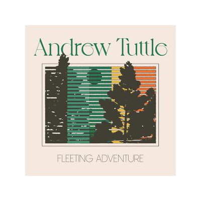 TUTTLE, ANDREW - FLEETING ADVENTURE - CD