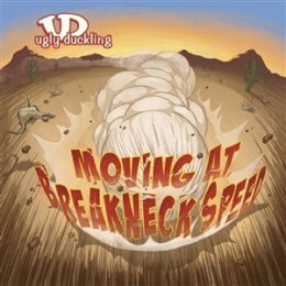 UGLY DUCKLING - MOVING AT BREAKNECK SPEED (COLOURED) - LP