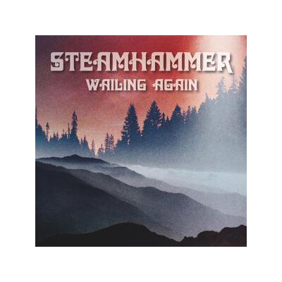STEAMHAMMER - WAILING AGAIN - LP