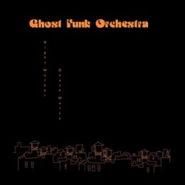 GHOST FUNK ORCHESTRA - NIGHT WALKER/ DEATH WALTZ - CD