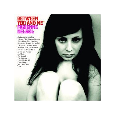 DELSOL, FABIENNE - BETWEEN YOU AND ME (LTD. WHITE VINYL) - LP