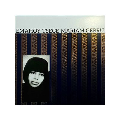 GEBRU, EMAHOY TSEGE MARIAM - EMAHOY TSEGE MARIAM GEBRU - LP