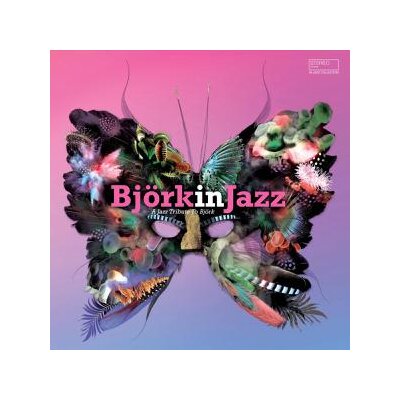 VARIOUS - BJÖRK IN JAZZ - A JAZZ TRIBUTE TO BJÖRK - LP