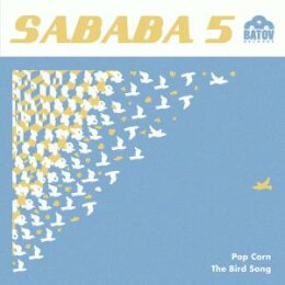 SABABA 5 - POPCORN/THE BIRD SONG - 7"