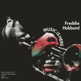 HUBBARD, FREDDIE - MUSIC IS HERE - CD