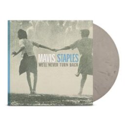 STAPLES, MAVIS - WELL NEVE TURN BACK 15TH ANNIVERSARY...
