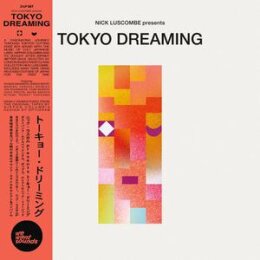 WEWANTSOUNDS PRESENTS/VARIOUS - TOKYO DREAMING - LP