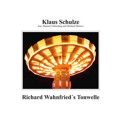 SCHULZE, KLAUS - RICHARD WAHNFRIEDS TONWELLE (45 RPM EDITION) - LP