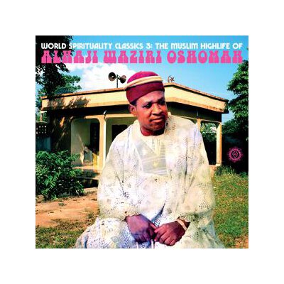WAZIRI OSHOMAH, ALHAJI - THE MUSLIM HIGHLIFE OF - LP