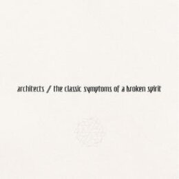 ARCHITECTS - THE CLASSIC SYMPTOMS OF A BROKEN SPIRIT - CD