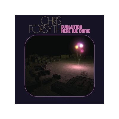 FORSYTH, CHRIS - EVOLUTION HERE WE COME - LP