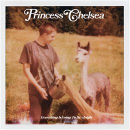 PRINCESS CHELSEA - EVERYTHING IS GOING TO BE ALRIGHT - LP