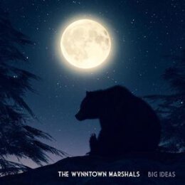 WYNNTOWN MARSHALS, THE - BIG IDEAS - CD