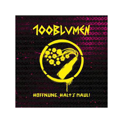 100BLUMEN - HOFFNUNG HALTS MAUL! - LP
