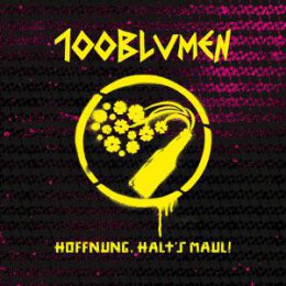 100BLUMEN - HOFFNUNG HALTS MAUL! - LP