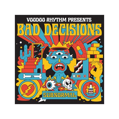 BAD DECISIONS - SUBNORMAL - LP