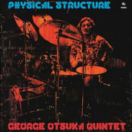 OUTSUKA, GEORGE QUINTET - PHYSICAL STRUCTURE - LP