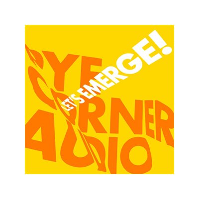 PYE CORNER AUDIO - LETS EMERGE (TRANSLUCENT YELLOW LP) - LP