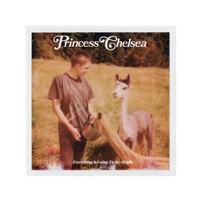 PRINCESS CHELSEA - EVERYTHING IS GOING TO BE ALRIGHT - CD