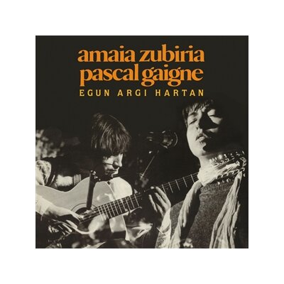 ZUBIRIA, AMAIA/GAIGNE, PASCAL - EGUN ARGI HARTAN - LP