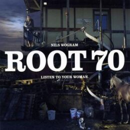 WOGRAM, NILS ROOT 70 - LISTEN TO YOUR WOMAN - CD