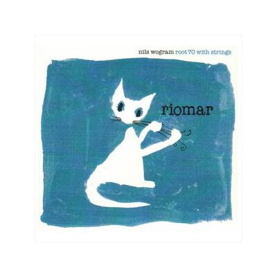 WOGRAM, NILS ROOT 70 - RIOMAR-WITH STRINGS - CD