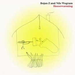 BOJAN Z AND NILS WOGRAM - HOUSEWARMING - CD