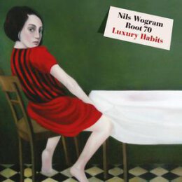 WOGRAM, NILS ROOT 70 - LUXURY HABITS - CD