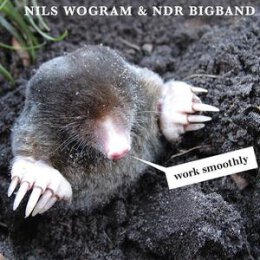 WOGRAM, NILS & NDR BIGBAND - WORK SMOOTHLY - CD