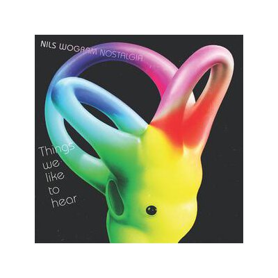 WOGRAM, NILS & NOSTALGIA - THINGS WE LIKE TO HEAR - CD
