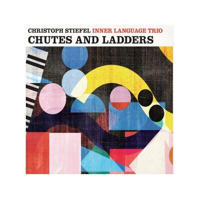 CHRISTOPH STIEFEL INNER LANGUAGE TRIO - CHUTES AND LADDERS - CD