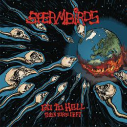 SPERMBIRDS - GO TO HELL THEN TURN LEFT - LPD