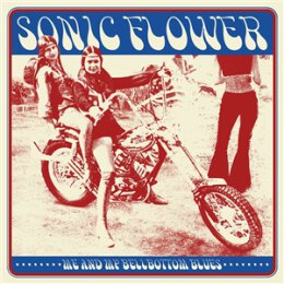 SONIC FLOWER - ME AND MY BELLBOTTOM BLUES - LP