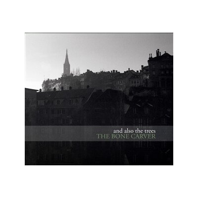 AND ALSO THE TREES - THE BONE CARVER - LP