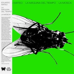 MATEO, EDUARDO - LA QUINA DEL TIEMPO, LA MOSCA - LP