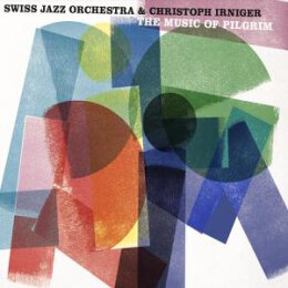 SWISS JAZZ ORCHESTRA & CHRISTOPH IRNIGER - THE MUSIC...