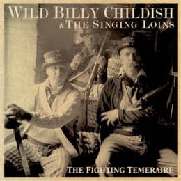 CHILDISH, WILD BILLY & THE SINGING LOINS - THE...