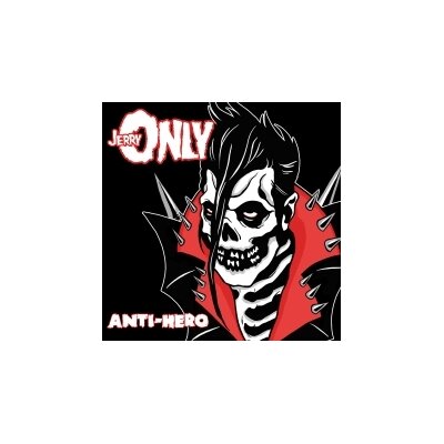 JERRY ONLY - ANTI-HERO - CD