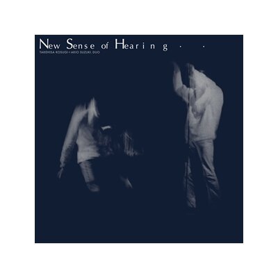 KOSUGI, TAKEHISA & SUZUKI, AKIO - NEW SENSE OF HEARING - LP
